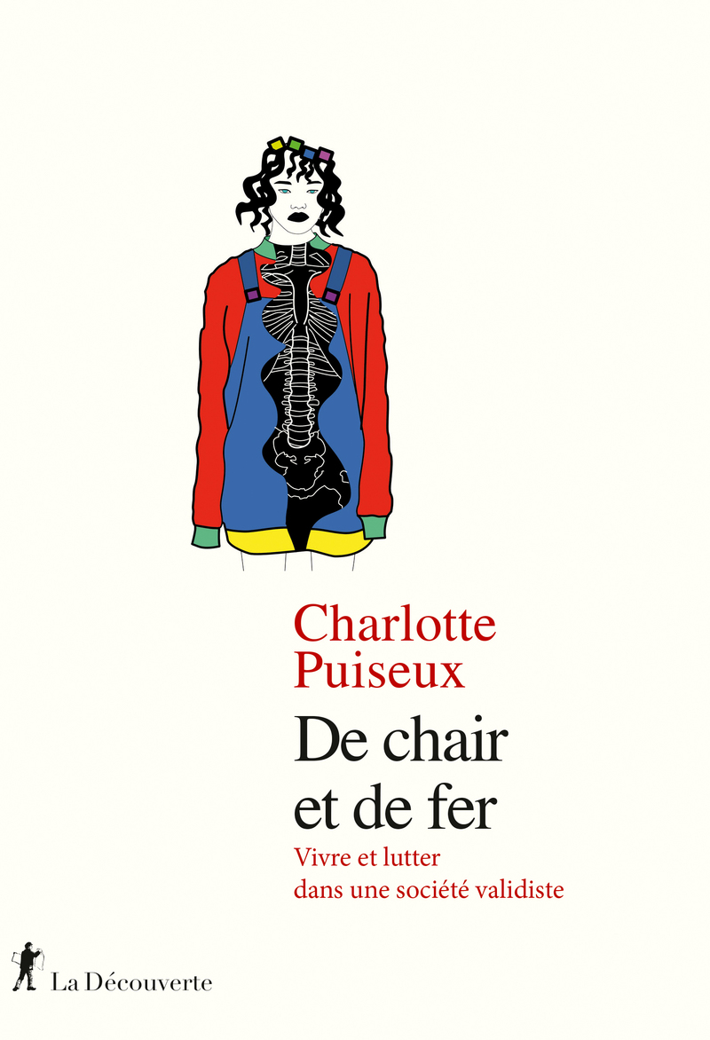 De chair et de fer - Vivre et lutter dans une société validiste - Charlotte Puiseux