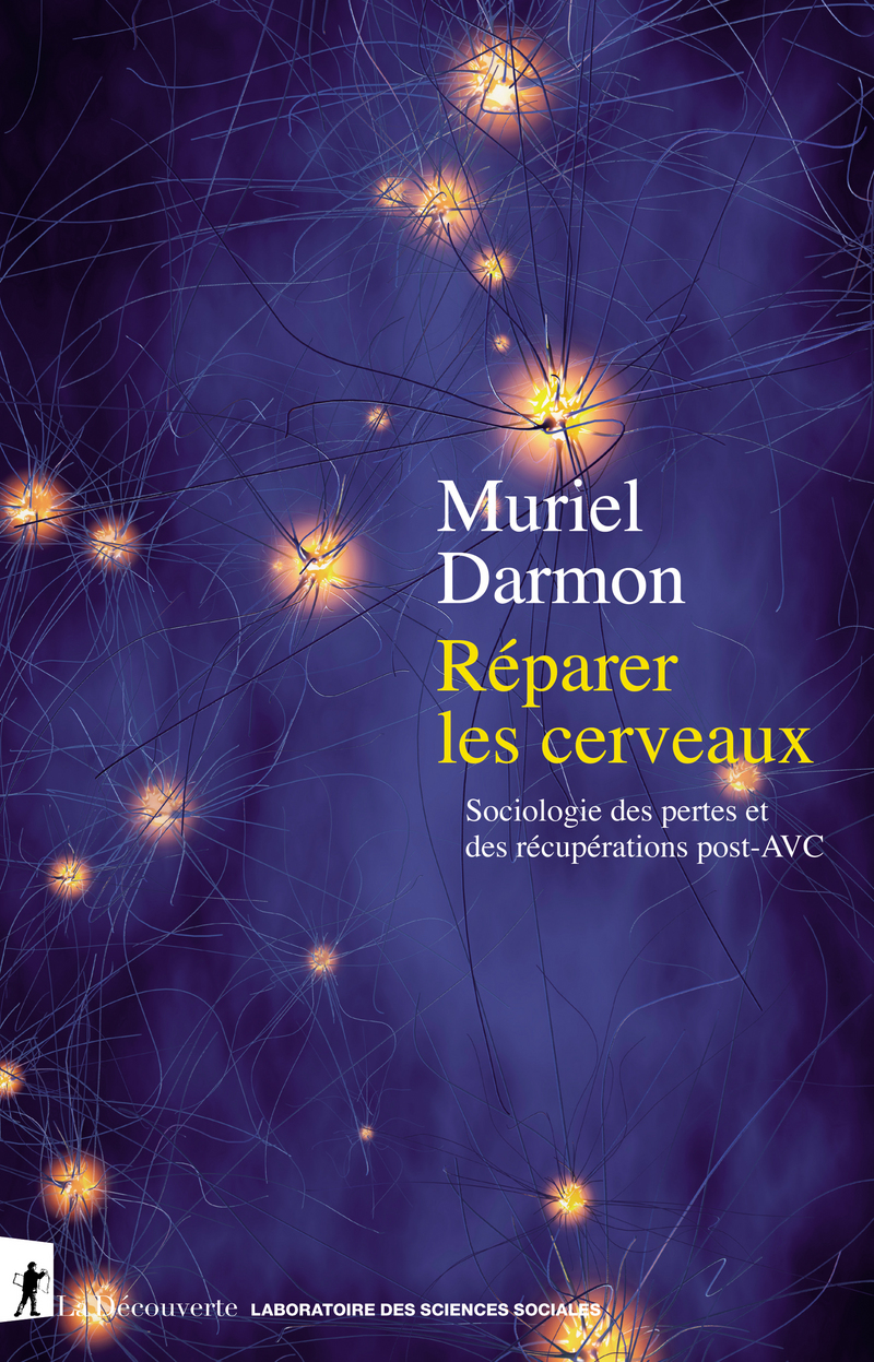 Réparer les cerveaux - Muriel Darmon