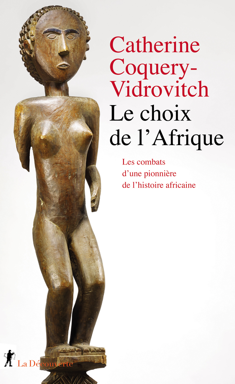 Le choix de l'Afrique - Catherine Coquery-Vidrovitch