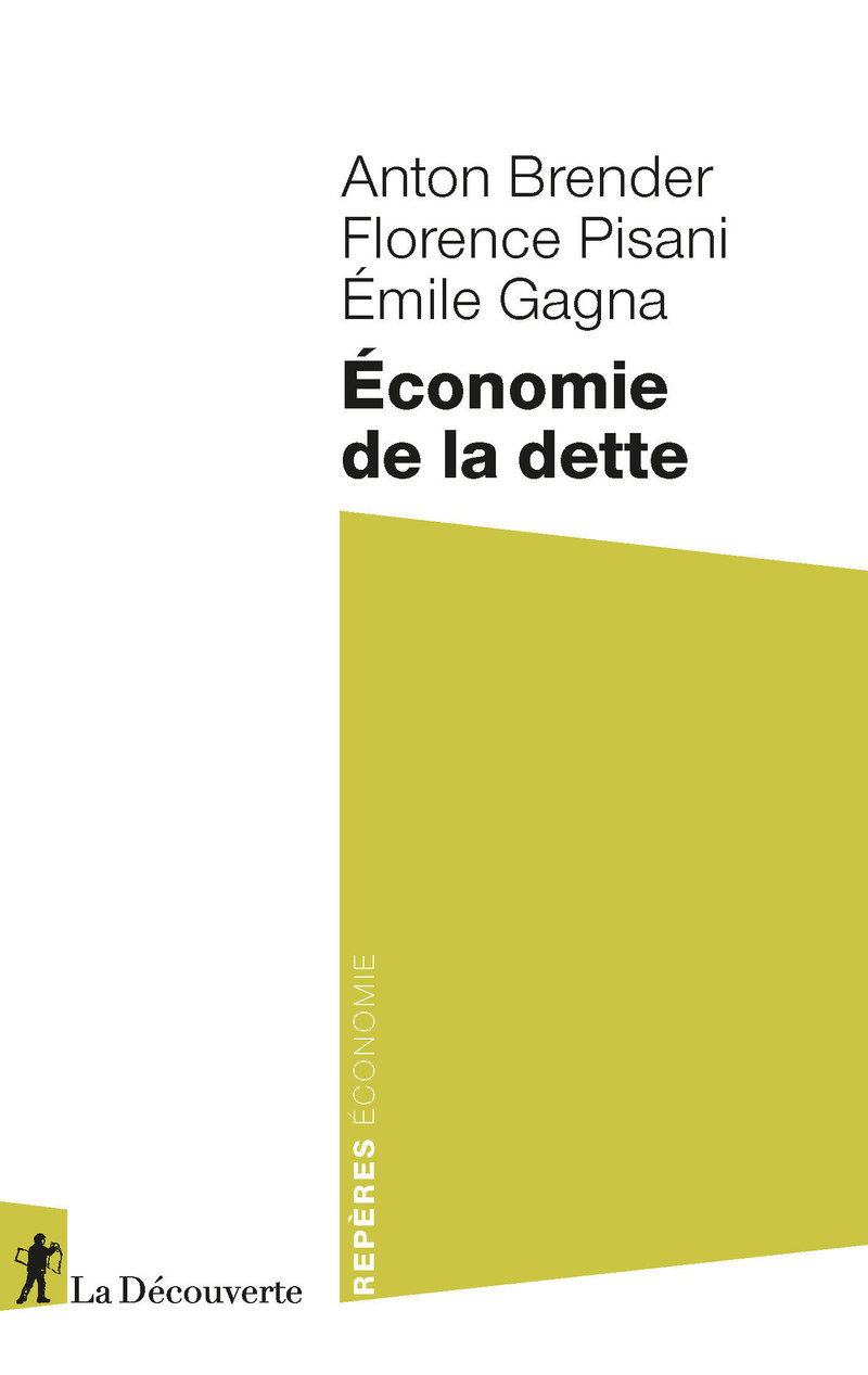 Économie de la dette - Anton Brender, Florence Pisani, Émile Gagna