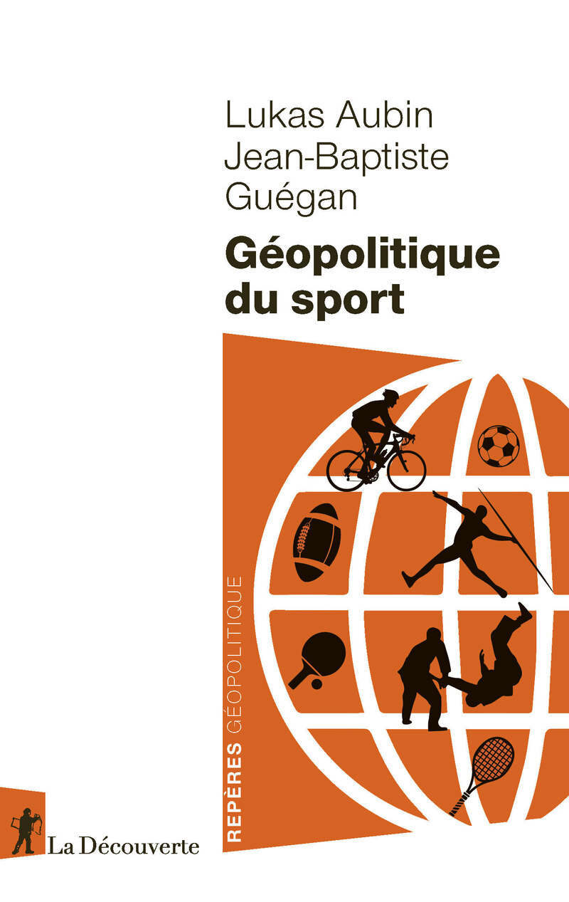 Géopolitique du sport - Lukas Aubin, Jean-Baptiste Guégan