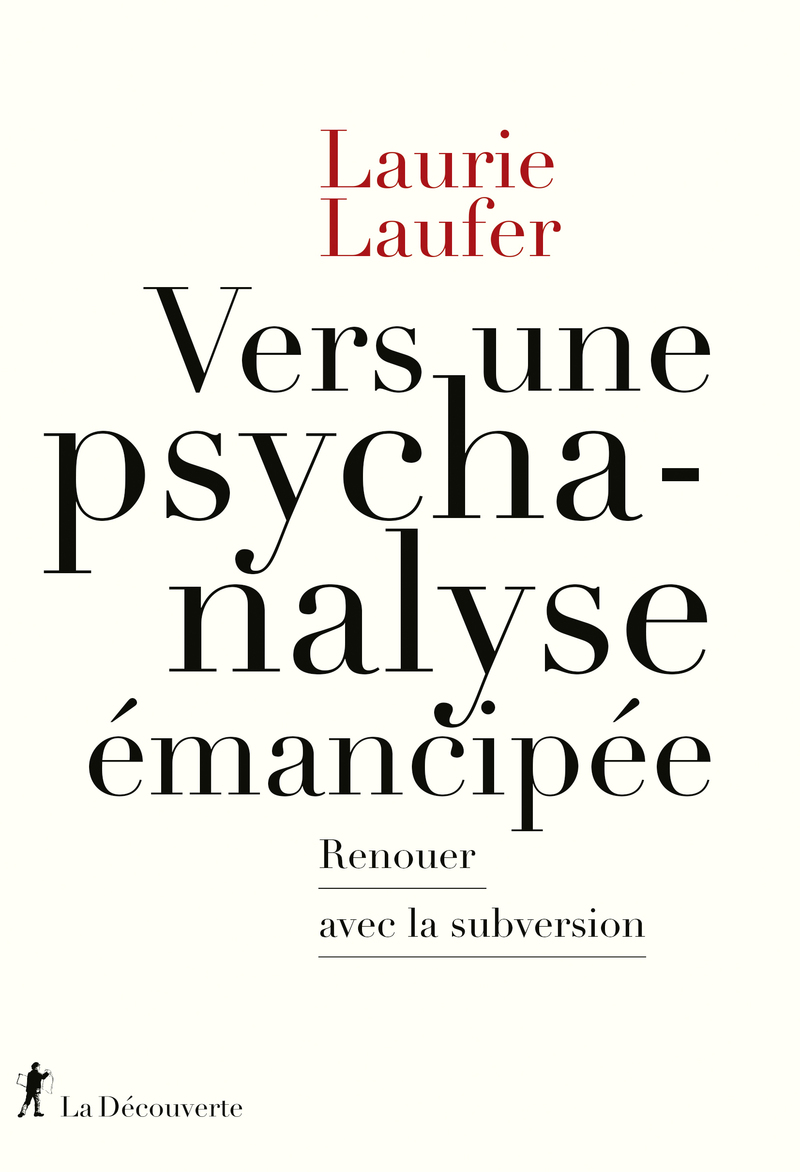 Vers une psychanalyse émancipée - Laurie Laufer