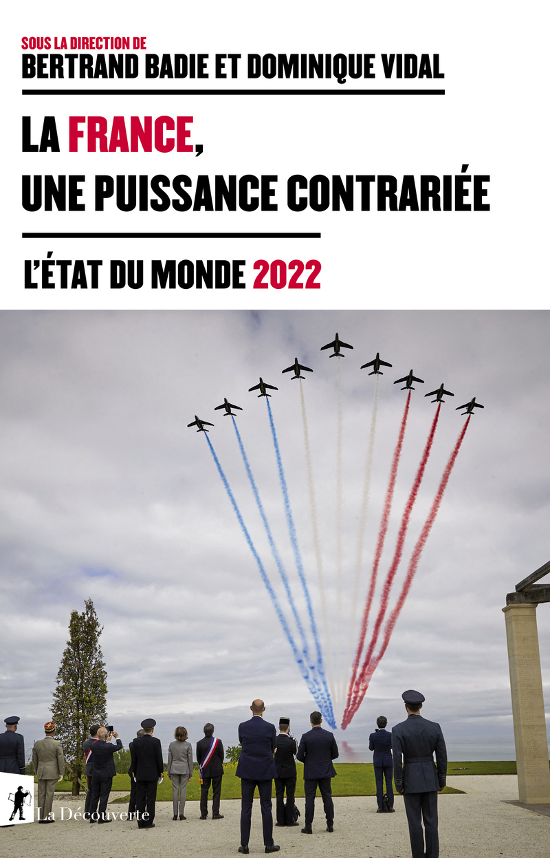 La France, une puissance contrariée - Bertrand Badie, Dominique Vidal,  Collectif
