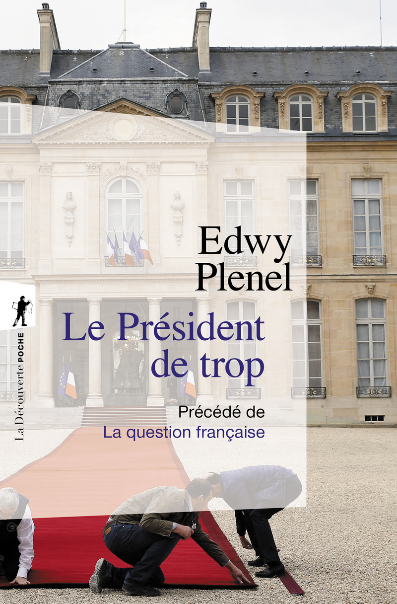 Le Président de trop - Edwy Plenel