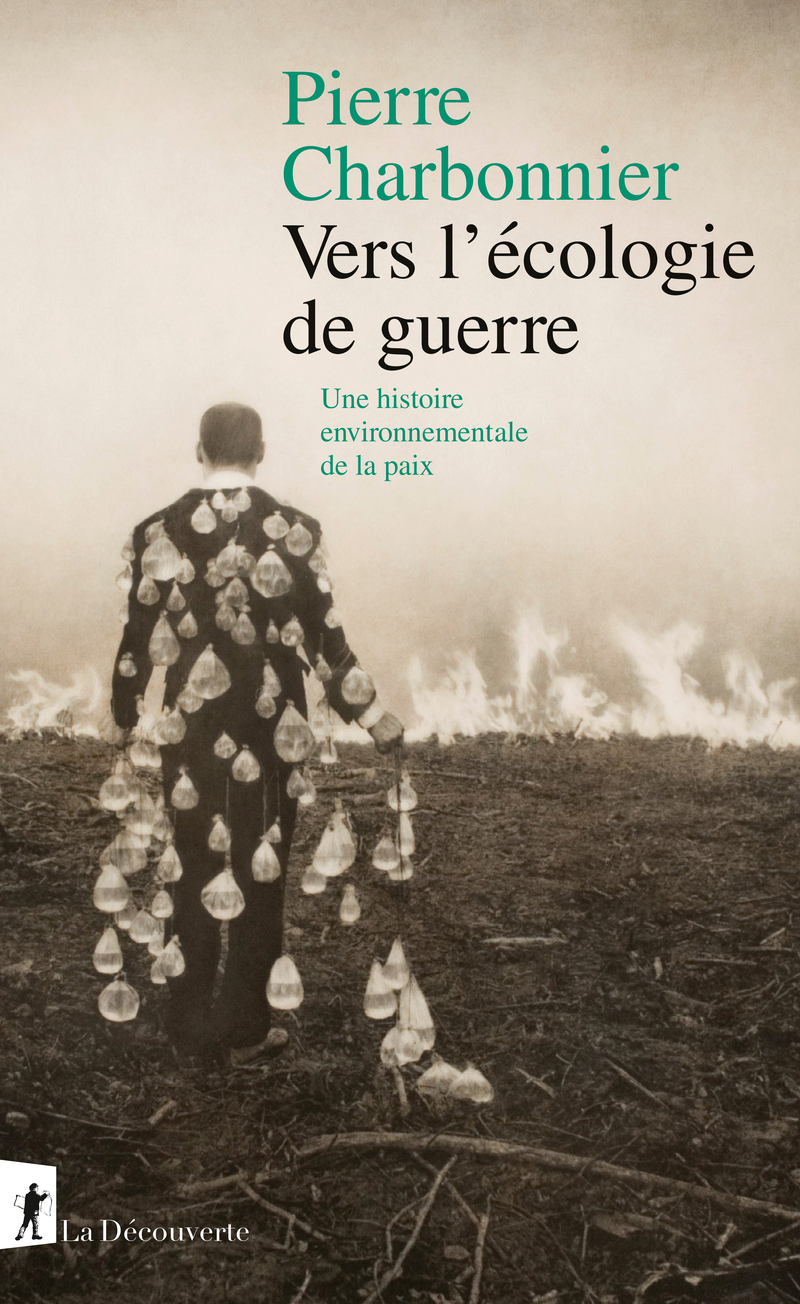 Vers l'écologie de guerre - Pierre Charbonnier
