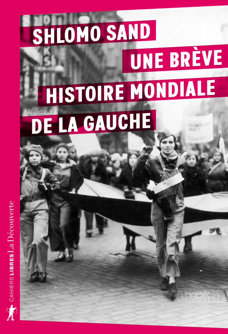 Une brève histoire mondiale de la gauche - Shlomo Sand