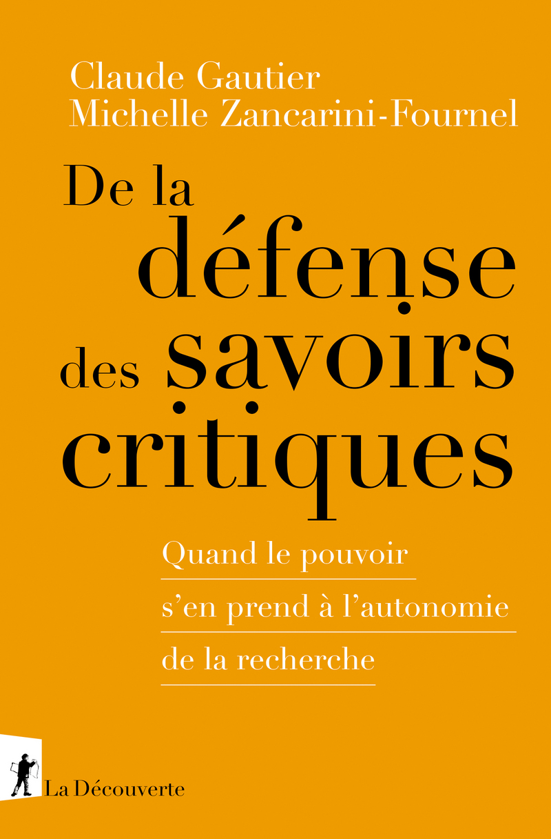 De la défense des savoirs critiques - Claude Gautier, Michelle Zancarini-Fournel