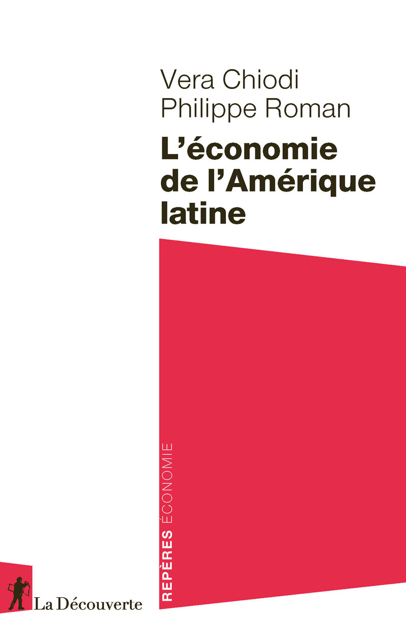 L'économie de l'Amérique latine - Vera Chiodi, Philippe Roman