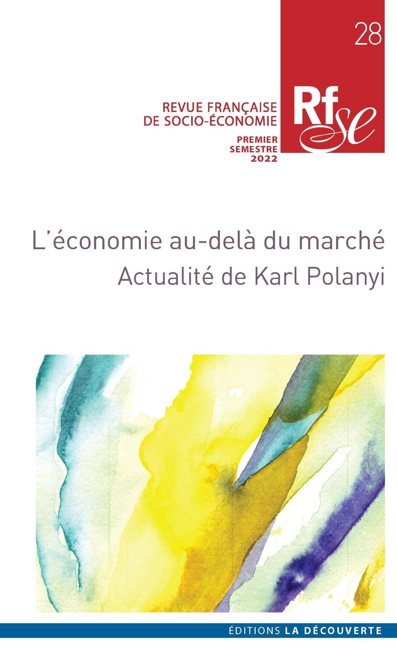 L'économie au-delà du marché. Actualité de Karl Polanyi -  Revue Française de Socio-Économie