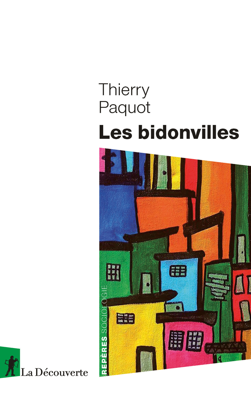 Les bidonvilles - Thierry Paquot