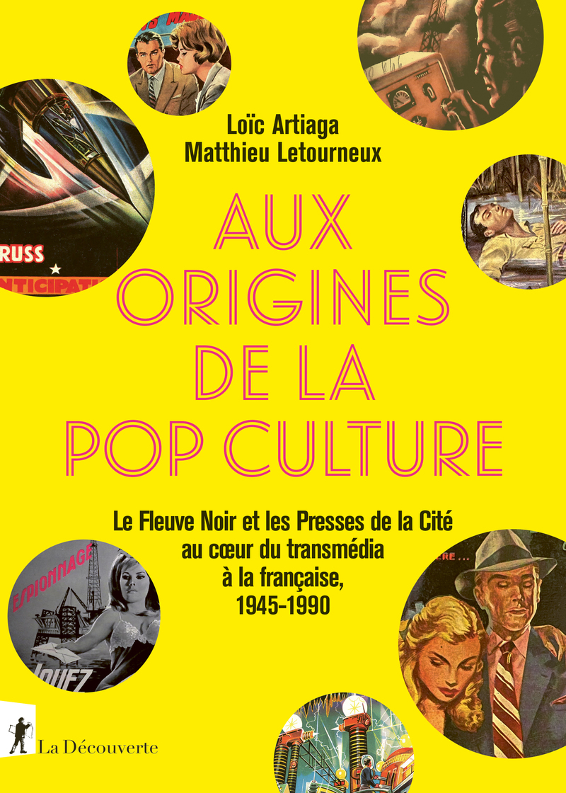 Aux origines de la pop culture - Loïc Artiaga, Matthieu Letourneux