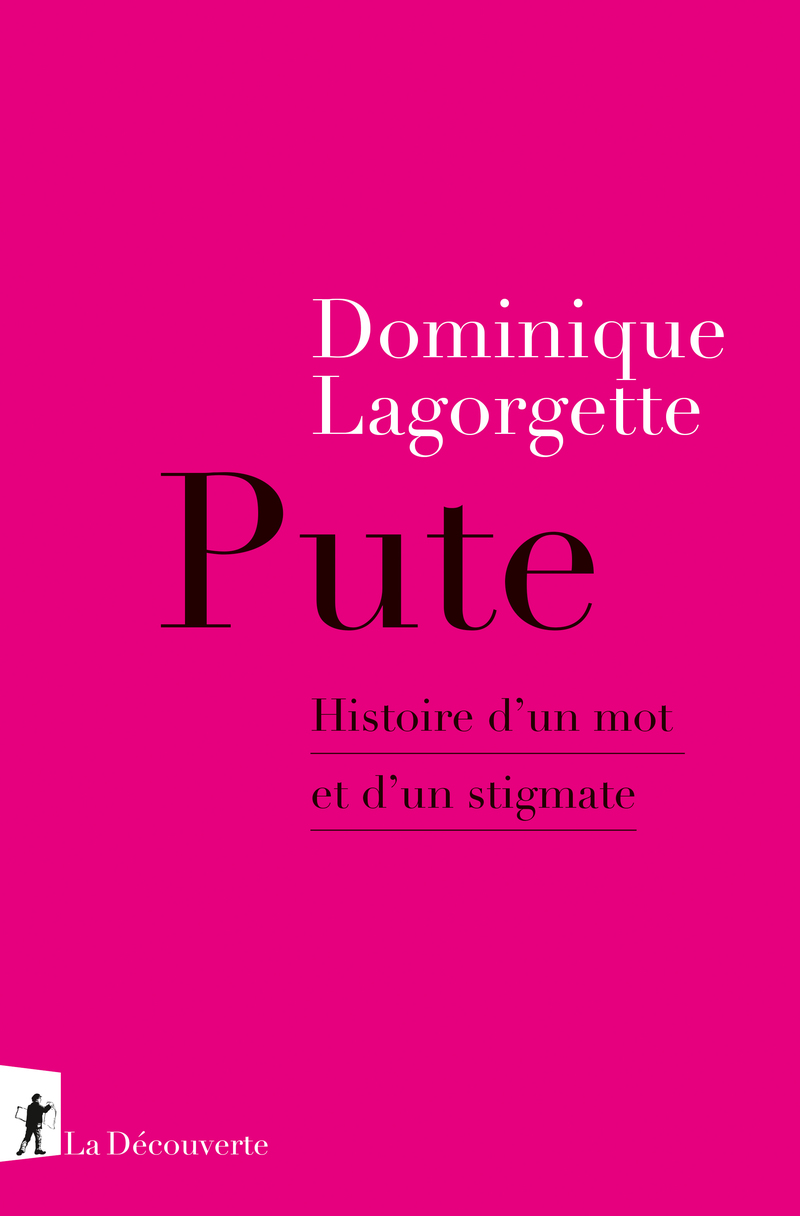 Pute - Dominique Lagorgette