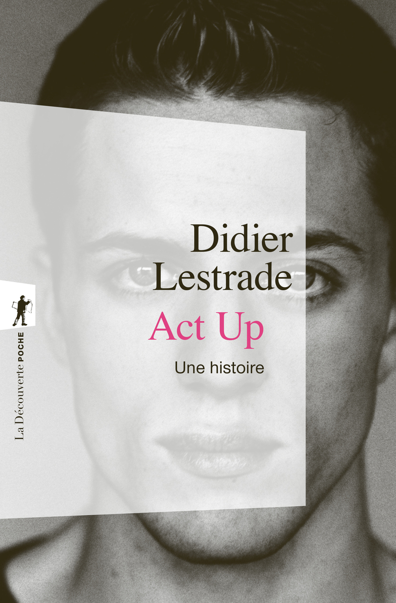 Act Up. Une histoire - Didier Lestrade