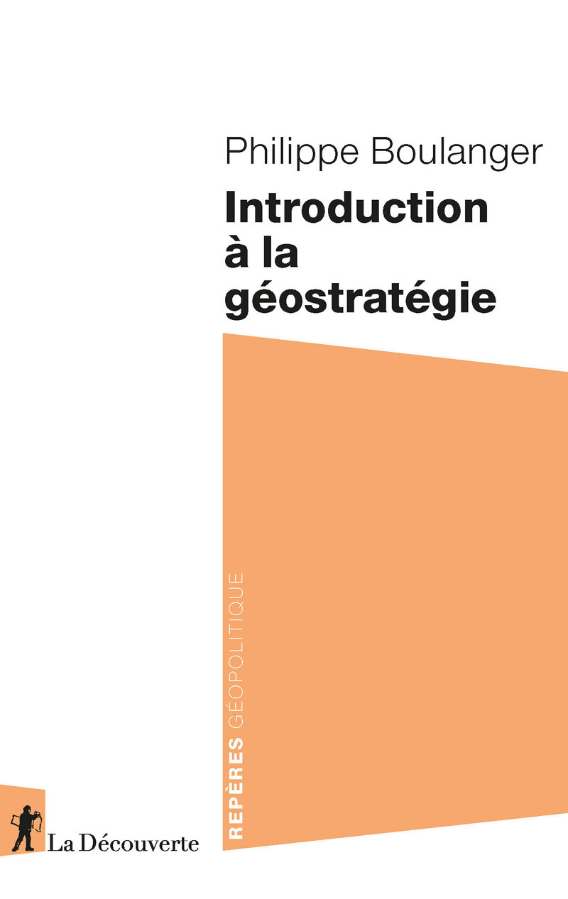 Introduction à la géostratégie - Philippe Boulanger