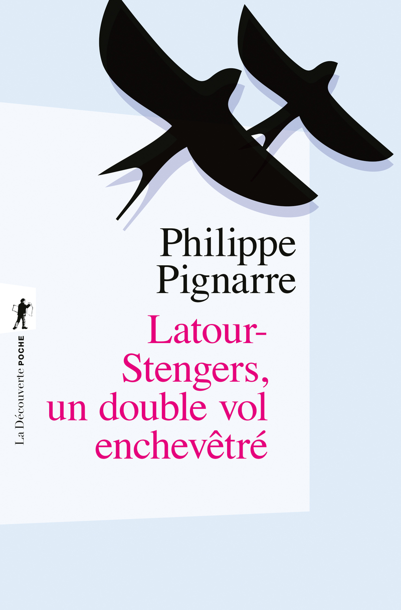 Latour-Stengers, un double vol enchevêtré - Philippe Pignarre