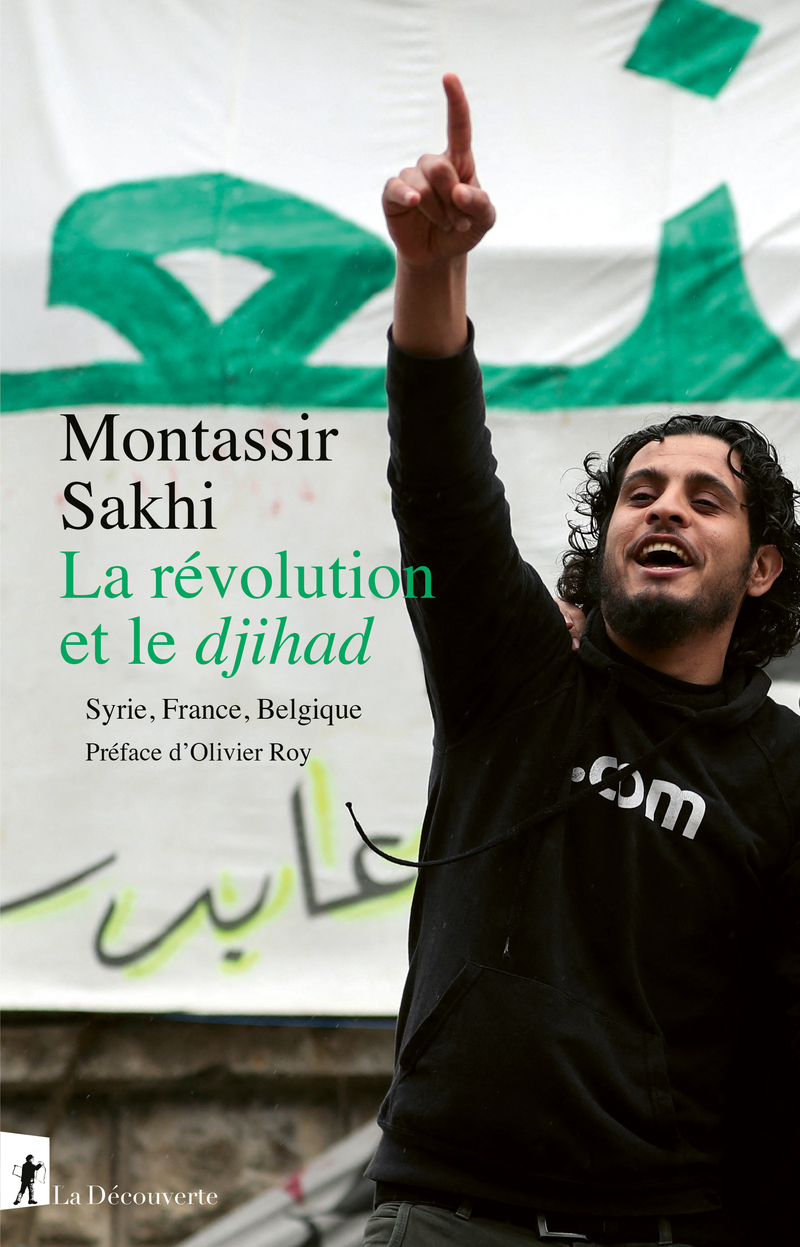 La révolution et le djihad. - Montassir Sakhi