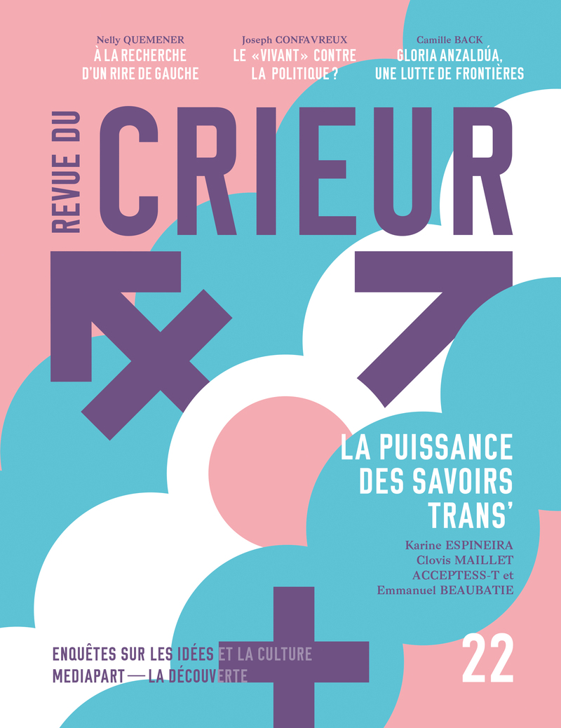 Revue du Crieur N° 22 - La puissance des savoirs trans' -  La Découverte/Mediapart