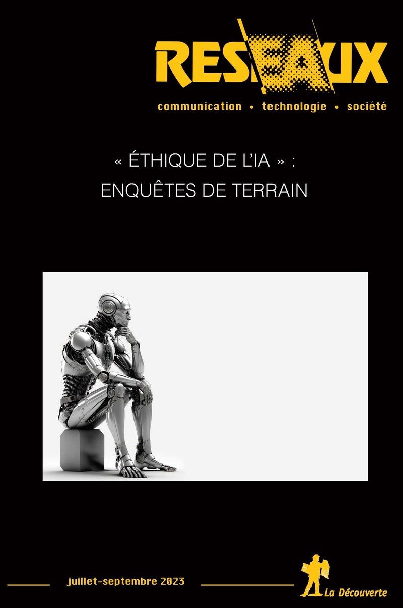 "Éthique de l'IA" : Enquêtes de terrain -  Revue Réseaux