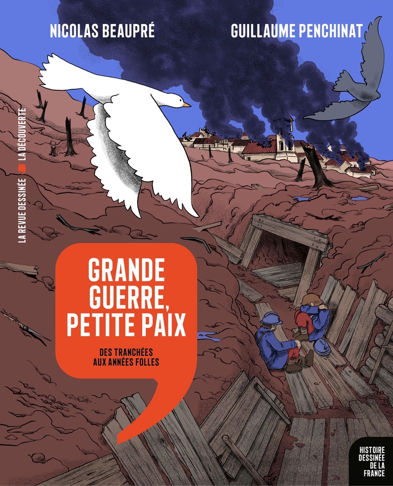Grande Guerre, petite paix - Nicolas Beaupré, Guillaume Penchinat