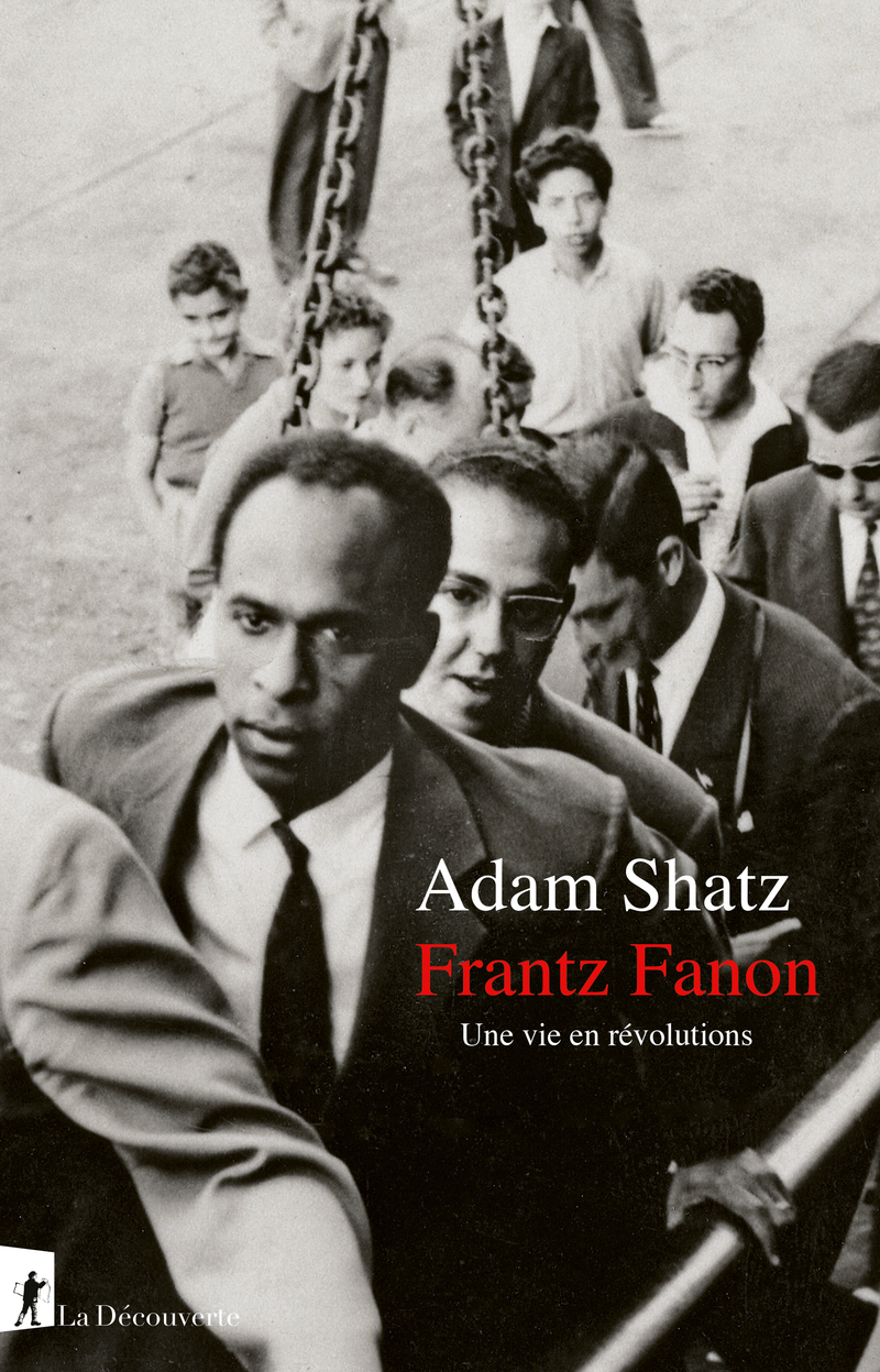 Frantz Fanon - Adam Shatz