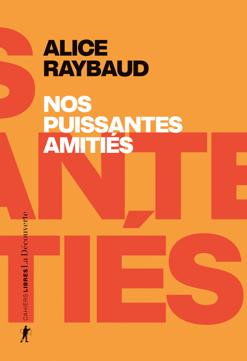 Nos puissantes amitiés - Alice Raybaud