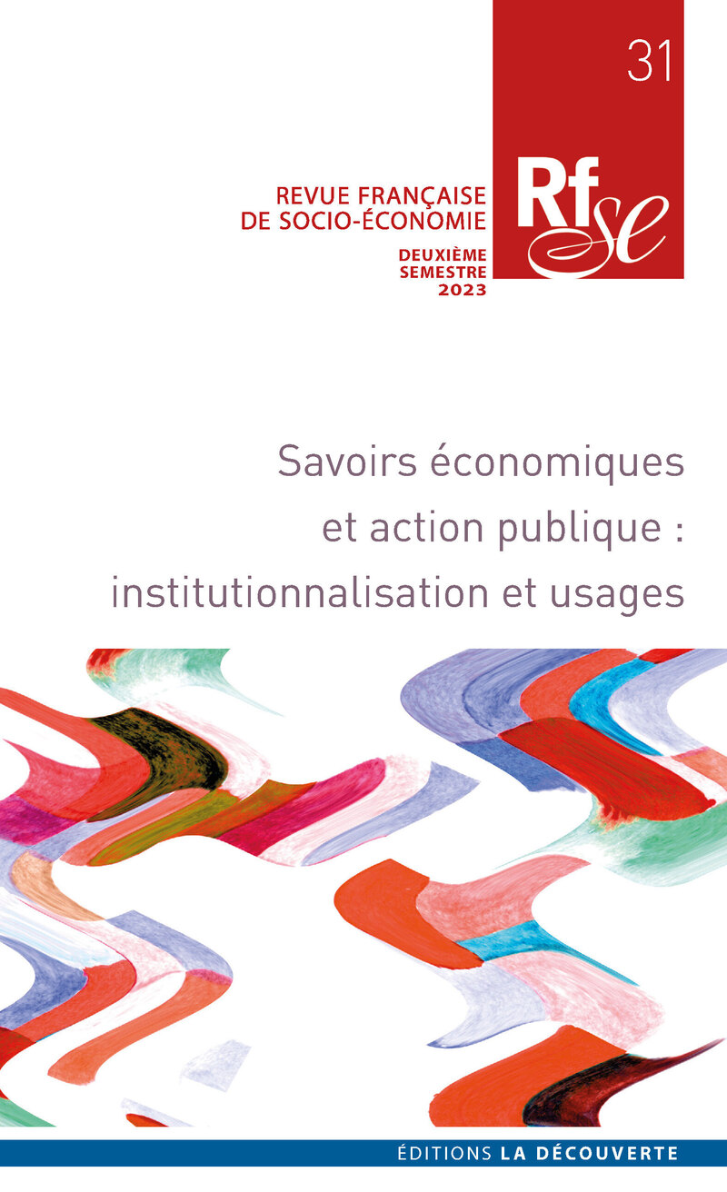 Savoirs économiques et action publique : institutionnalisation et usages -  Revue Française de Socio-Économie