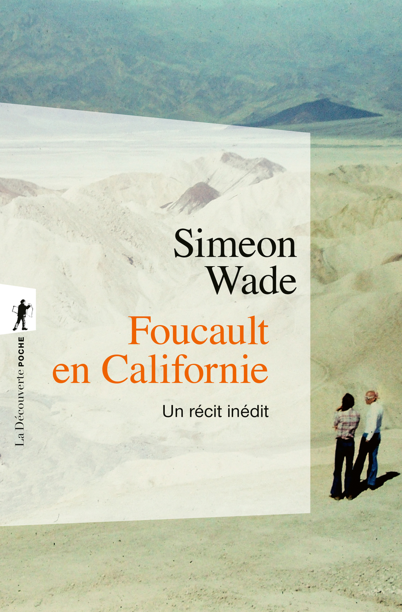 Foucault en Californie - Un récit inédit - Simeon Wade