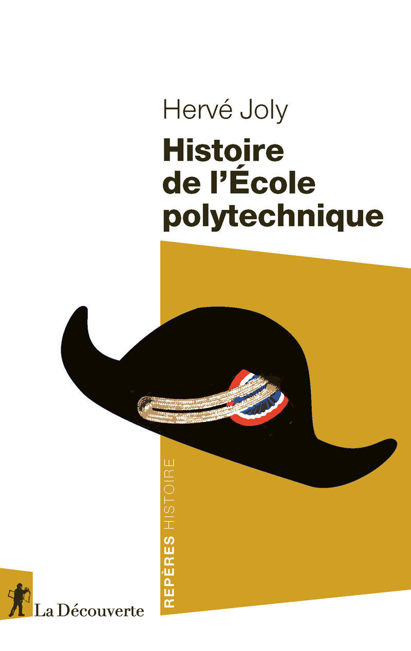 Histoire de l'Ecole polytechnique - Hervé Joly