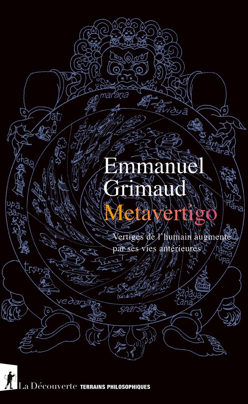 Metavertigo - Vertiges de l'humain augmenté par ses vies antérieures - Emmanuel Grimaud