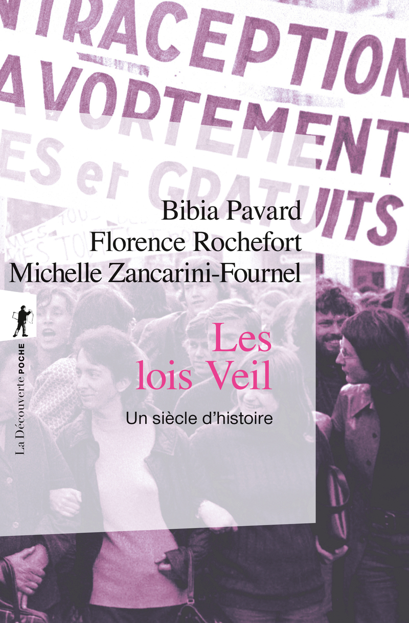 Annulé - Les lois Veil - Bibia Pavard, Florence Rochefort, Michelle Zancarini-Fournel