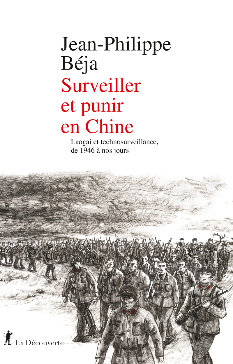 Surveiller et punir en Chine - Jean-Philippe Beja