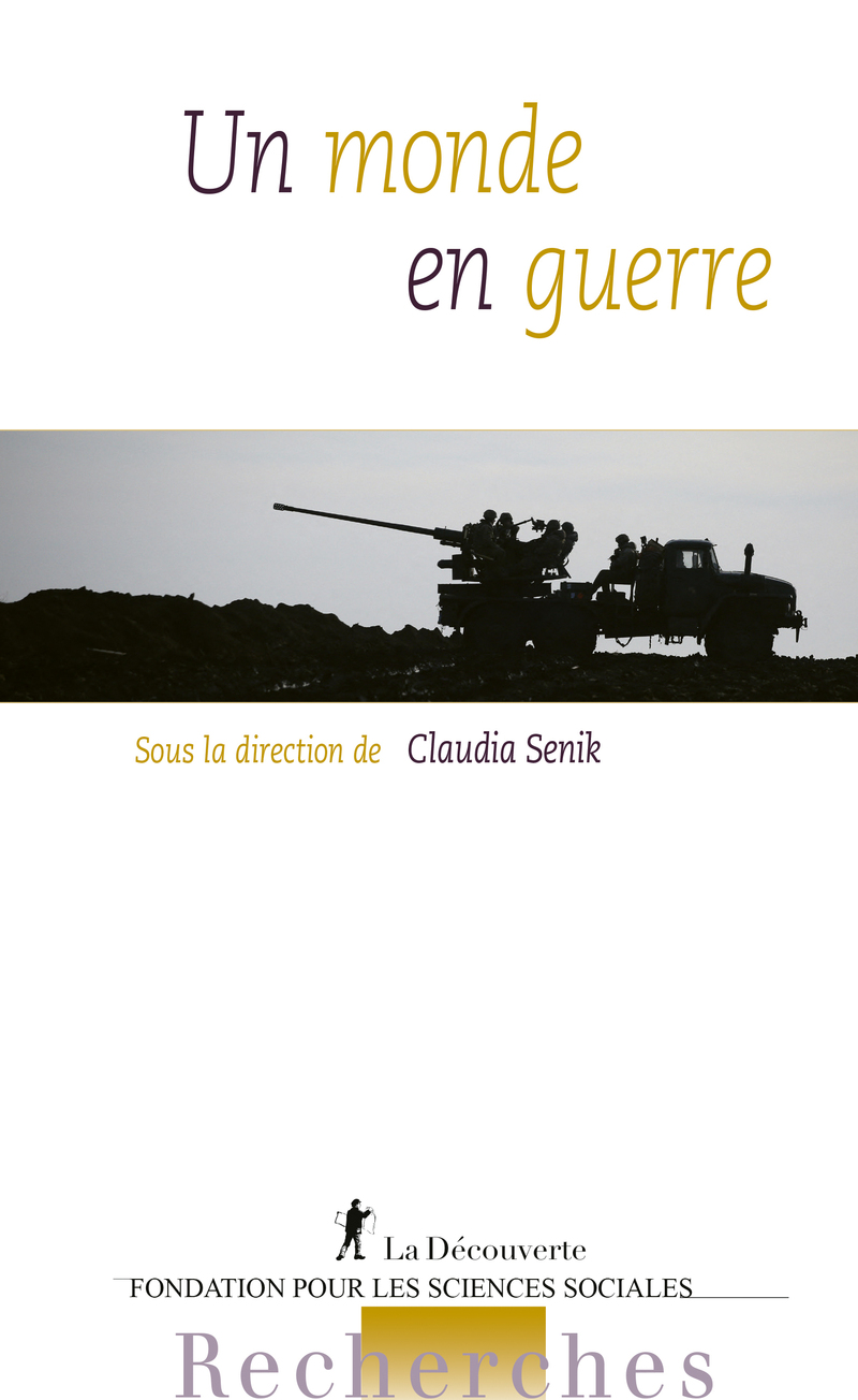 Un monde en guerre - Claudia Senik