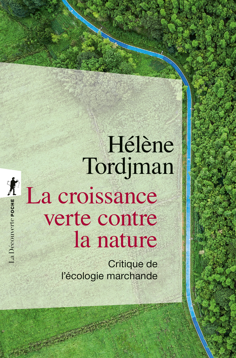 La croissance verte contre la nature - Hélène Tordjman