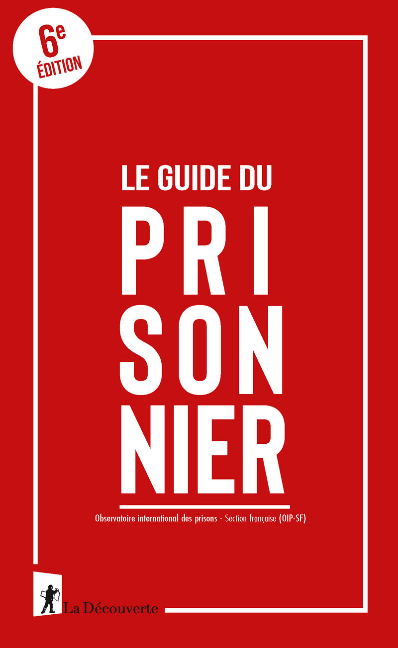 Le guide du prisonnier -  OIP (Observatoire international des prisons)