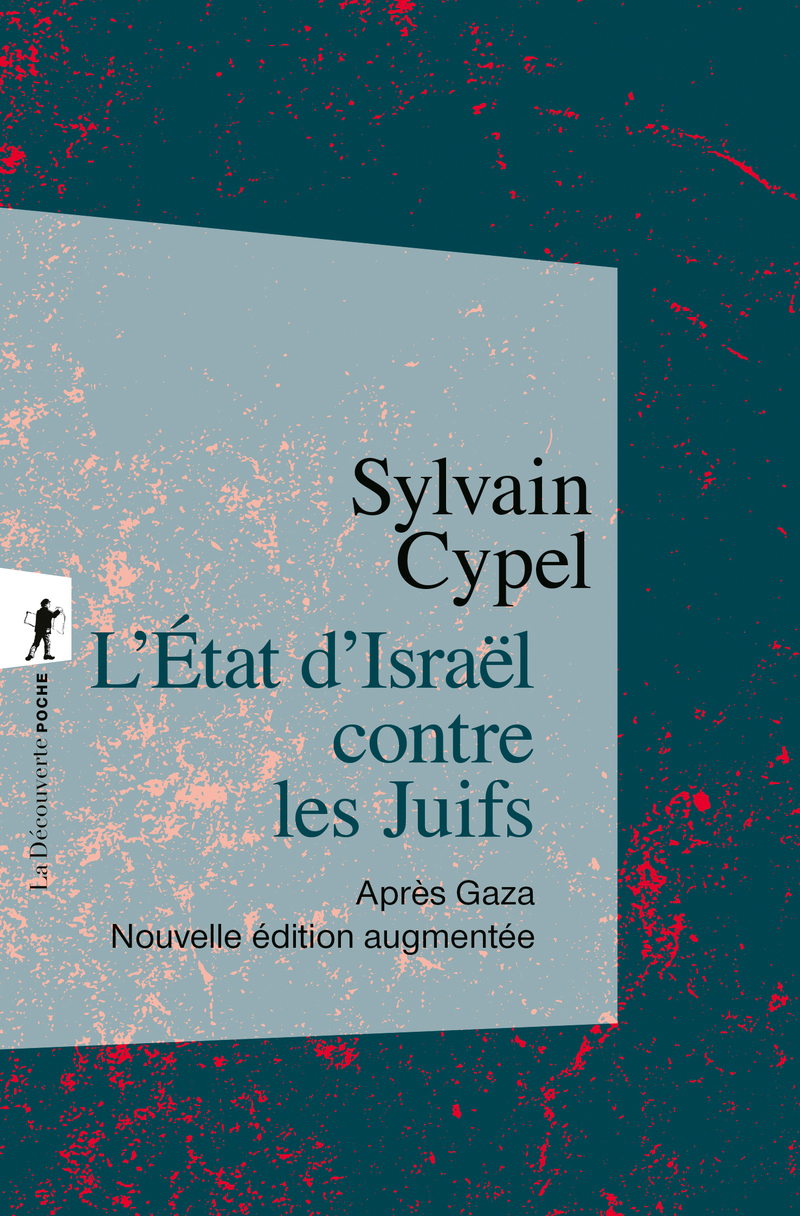 L'État d'Israël contre les Juifs - Sylvain Cypel