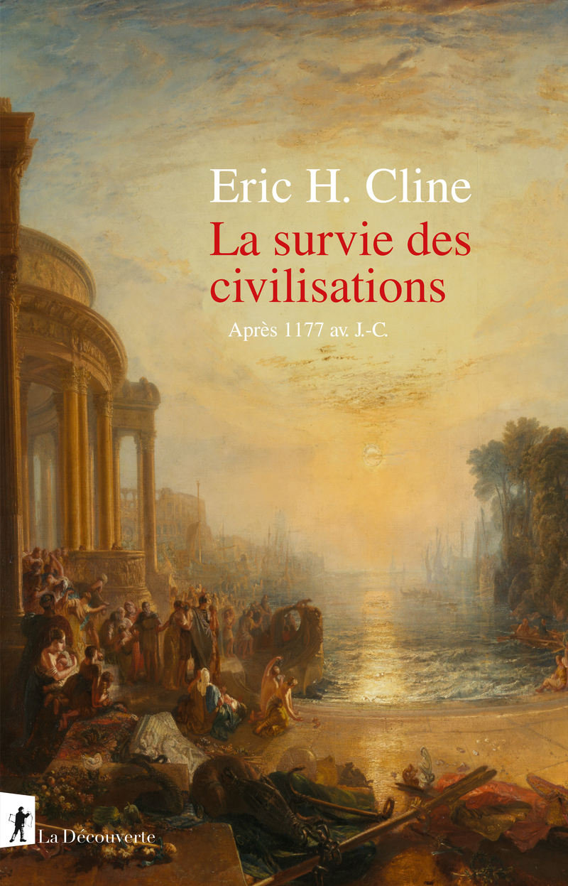 La survie des civilisations - Eric H. Cline