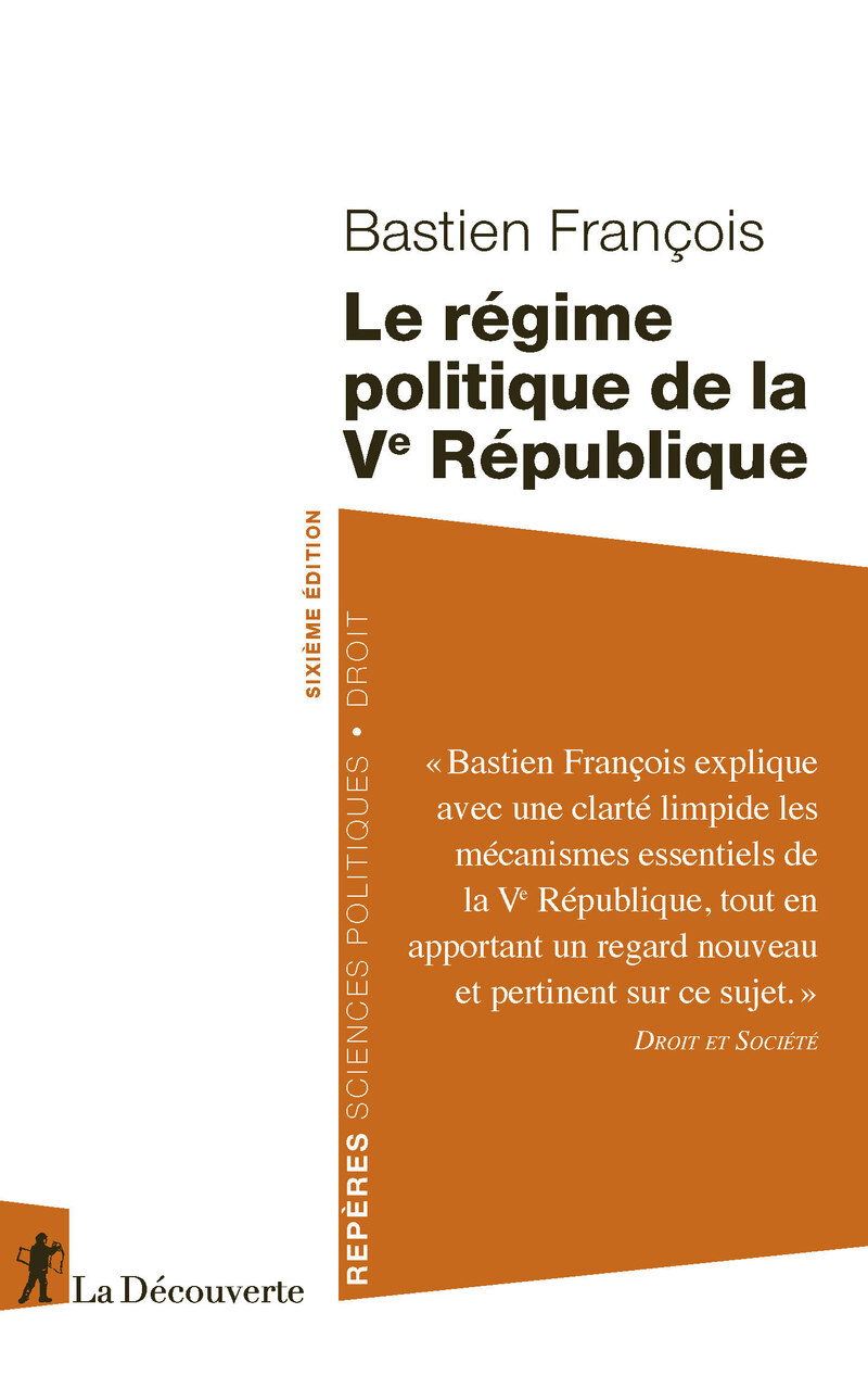 Le régime politique de la Ve République - 6e édition - Bastien François