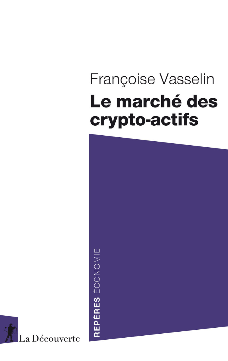 Le marché des crypto-actifs - Françoise Vasselin