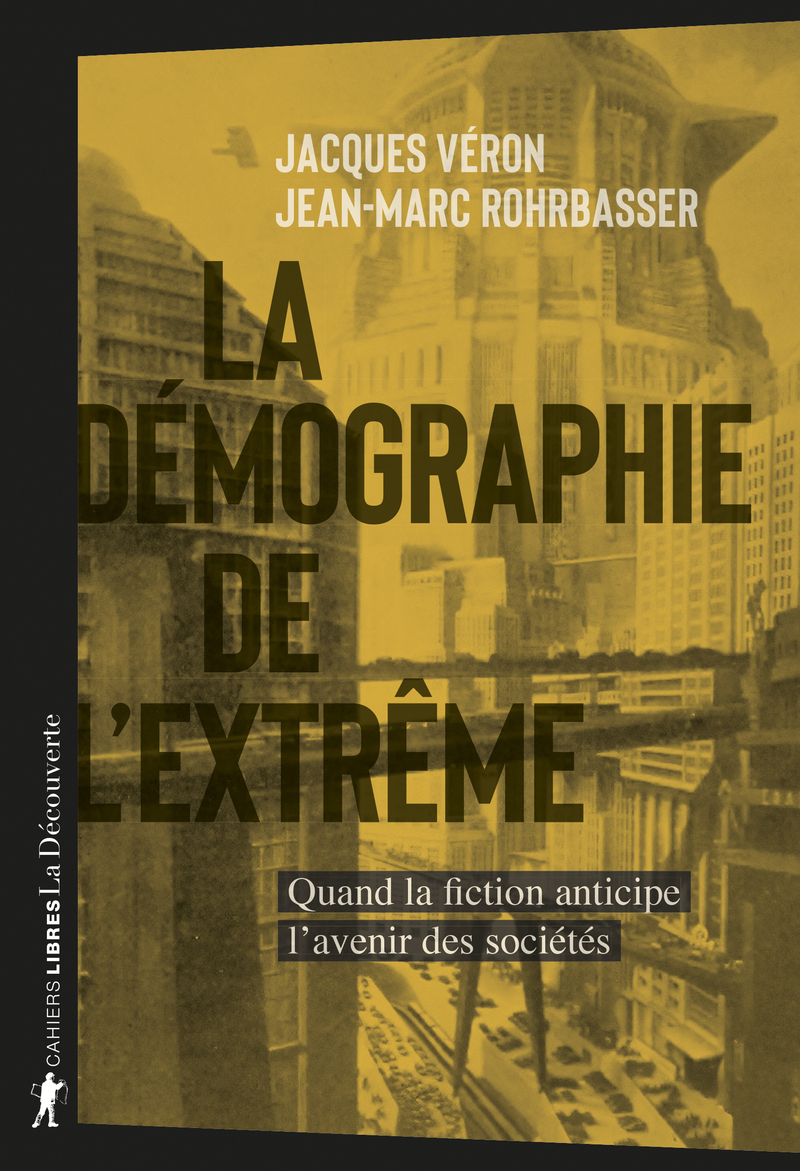 La démographie de l'extrême - Jacques Véron, Jean-Marc Rohrbasser