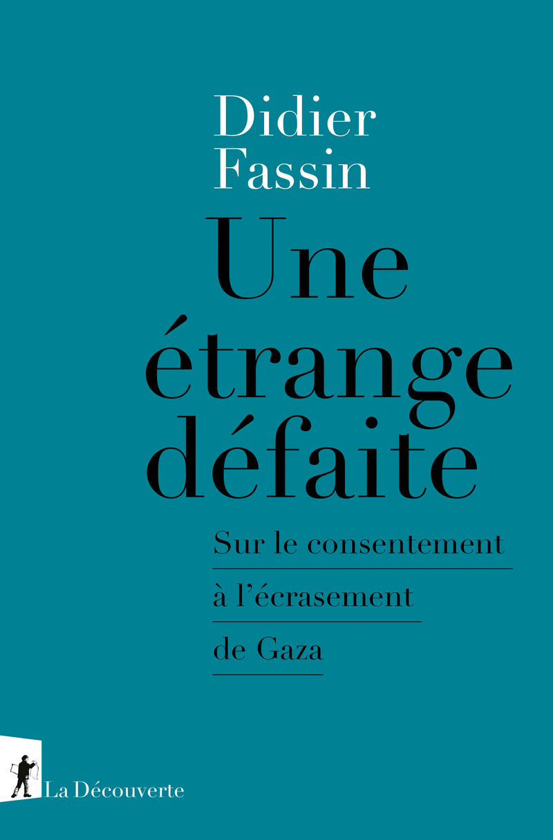 Une étrange défaite - Didier Fassin