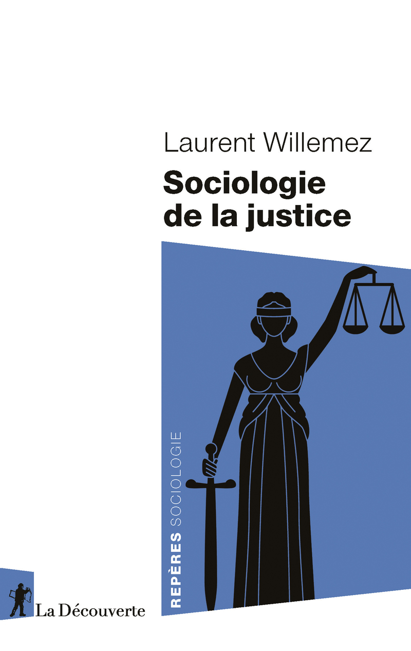 Sociologie de la justice - Laurent Willemez