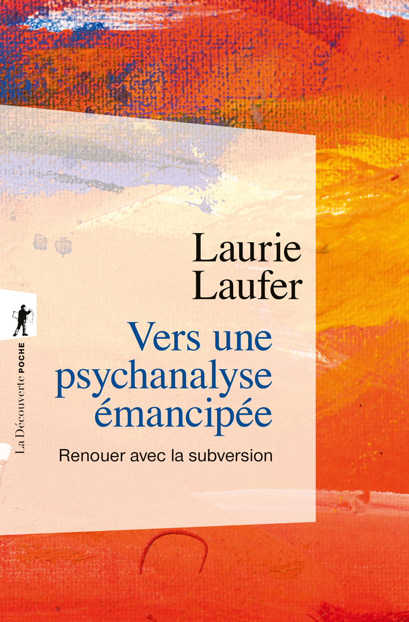 Vers une psychanalyse émancipée - Laurie Laufer