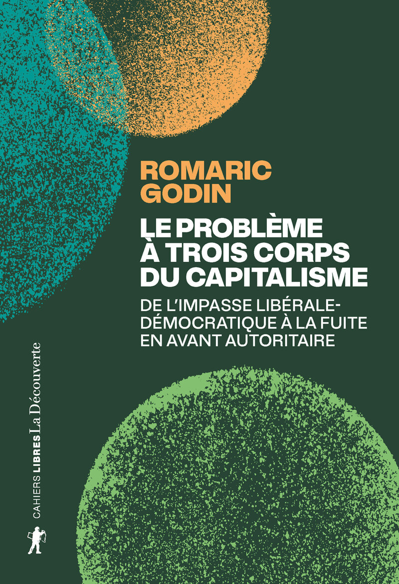 Le problème à trois corps du capitalisme - Romaric Godin