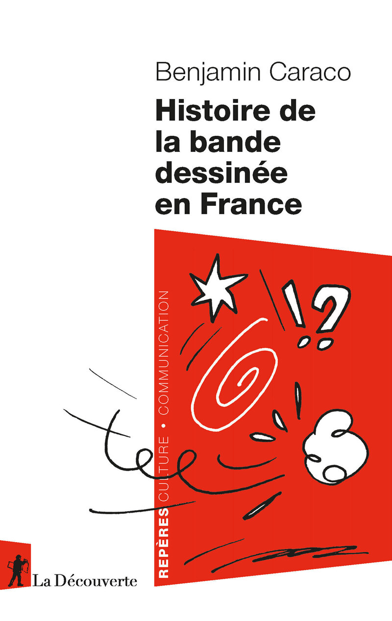 Histoire de la bande dessinée en France - Benjamin Caraco