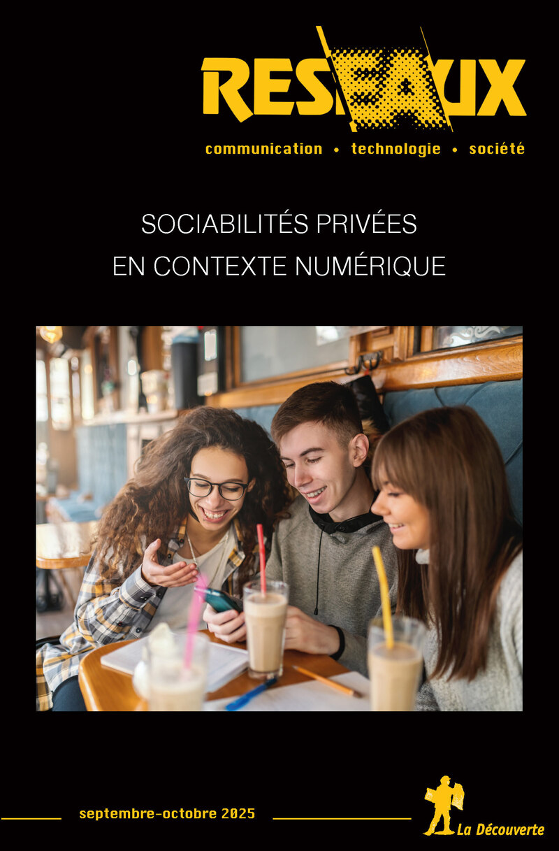 Sociabilit&eacute;s priv&eacute;es en contexte num&eacute;rique -  Revue R&eacute;seaux
