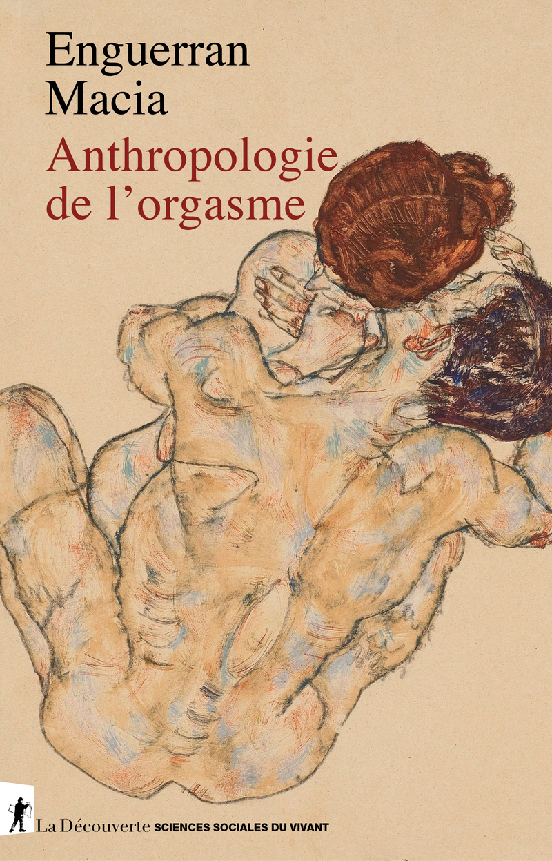 Anthropologie de l'orgasme - Enguerran Macia