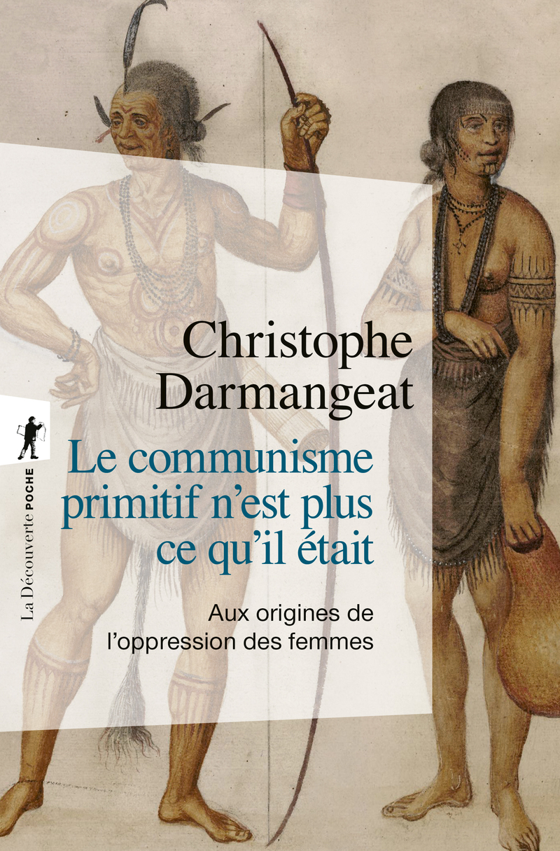 Le communisme primitif n'est plus ce qu'il était - Christophe Darmangeat