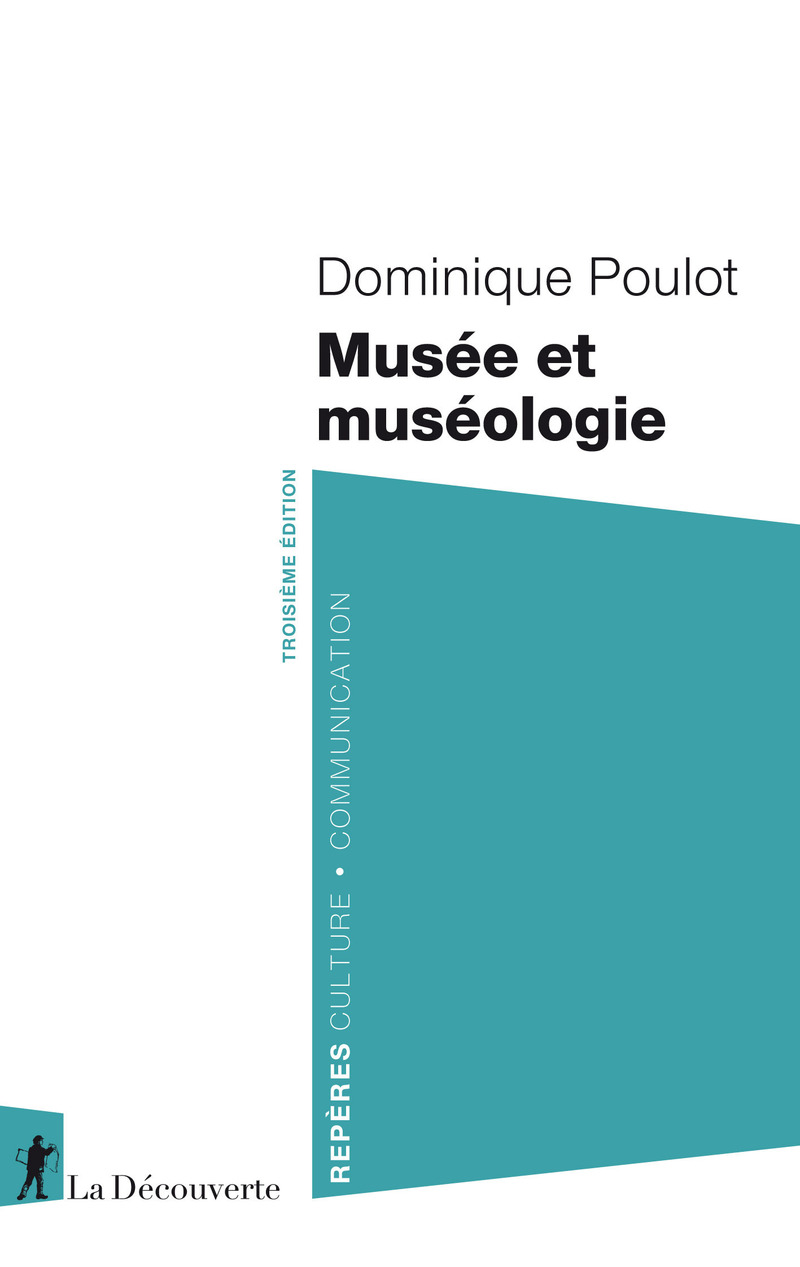 Musée et muséologie - Dominique Poulot