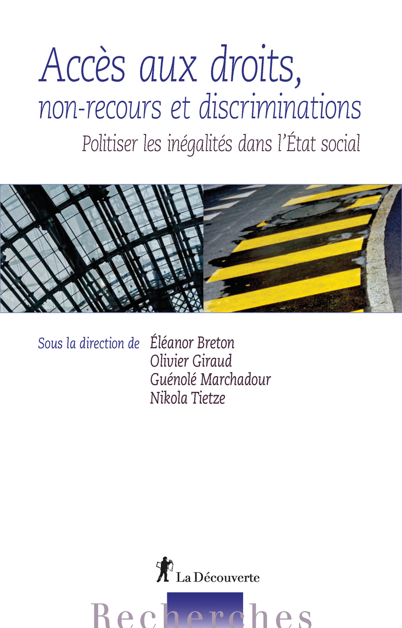 Acc&egrave;s aux droits, non-recours et discriminations - Olivier Giraud, &Eacute;l&eacute;anor Breton, Nikola Tietze, Gu&eacute;nol&eacute; Marchadour