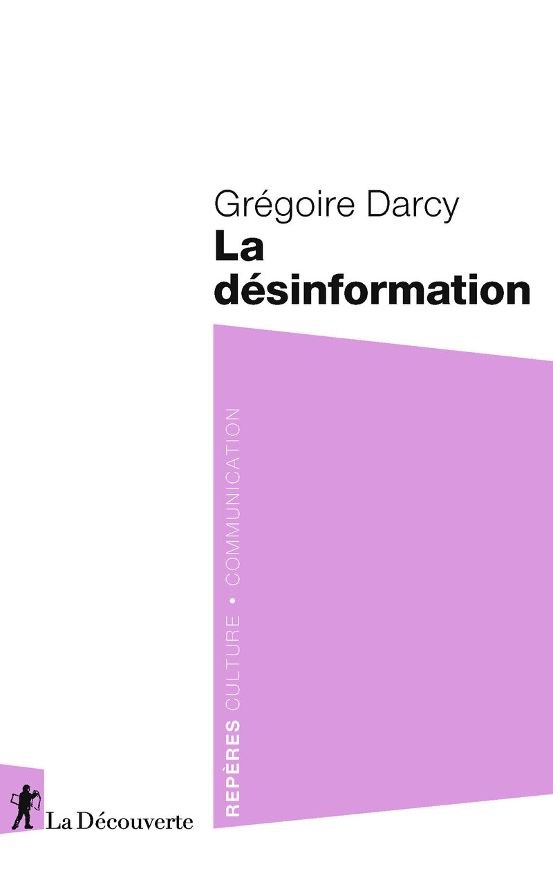 La désinformation - Grégoire Darcy